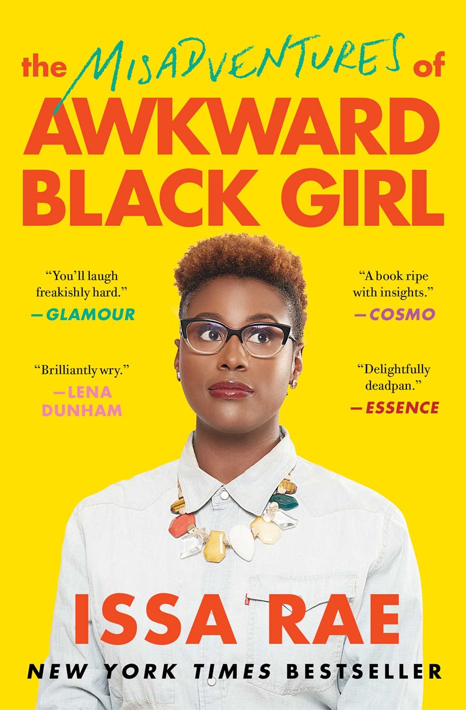 The Misadventures of Awkward Black Girl by Issa Rae.