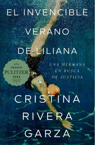 El invencible verano de Liliana por Cristina Rivera Garza.