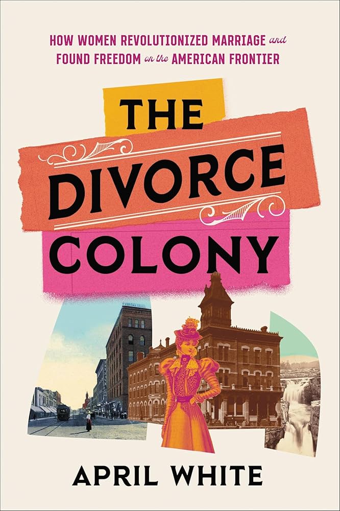 The Divorce Colony by April White.